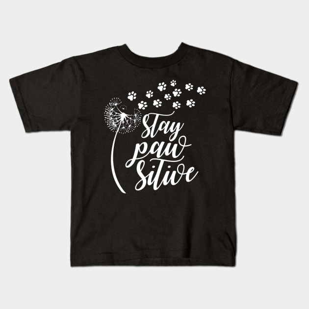 Stay Pawsitive Kids T-Shirt by eraillustrationart